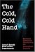 The Cold, Cold Hand: Stories of Ghosts and Haunts from the Appalachian Foothills by James Burchill, Linda J. Crider, Peggy Kendrick