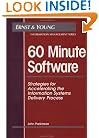 60 Minute Software: Strategies for Accelerating the Information Systems Delivery Process (Ernst & Young Information Management Series)