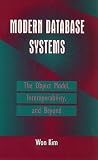 Modern Database Systems: The Object Model, Interoperability, and Beyond (ACM Press)