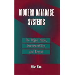 Modern Database Systems: The Object Model, Interoperability, and Beyond (ACM Press)