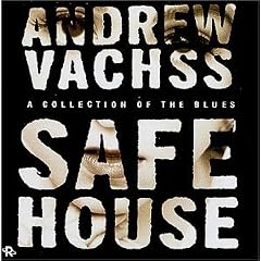 Vachss, Andrew: Safe House - Coll of Blues