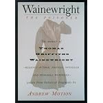 Wainewright the Poisoner: The confession of Thomas Griffiths Wainewright--Regency author, painter, swindler, and probable murderer--brilliantly woven from historical fragments book cover