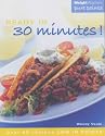 Weight Watchers Ready in 30 Minutes!: Over 60 Recipes Low in Points