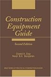 Construction Equipment Guide (Wiley Series of Practical Construction Guides)