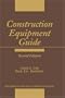 Construction Equipment Guide (Wiley Series of Practical Construction Guides)