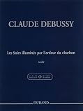 Les Soirs illumines par l`ardeur du charbon: (Evenings Lit by the Burning Coals) For Piano (Editions Durand)