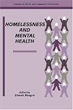 Homelessness and Mental Health (Studies in Social and Community Psychiatry),
