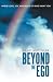 Beyond The Ego: Where Love, Joy, and Peace of Mind Await You