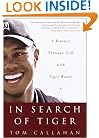 In Search of Tiger: A Journey Through Golf With Tiger Woods