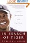 In Search of Tiger: A Journey Through Golf With Tiger Woods