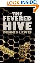 The Fevered Hive