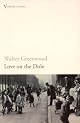 Love On The Dole by Walter Greenwood
