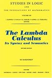 The Lambda Calculus: Its Syntax and Semantics (Studies in Logic and the Foundations of Mathematics)