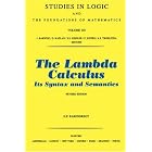 The Lambda Calculus (Studies in Logic and the Foundations of Mathematics) (Studies in... by  H.P. Barendregt