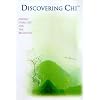 Discovering Chi: Energy Exercises for the Beginner
