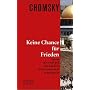 Keine Chance f�r Frieden