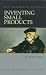 Inventing Small Products: For Big Profits, Quickly (Crisp Management Library Series) by Stanley I. Mason