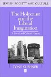 Holocaust and the Liberal Imagination: A Social and Cultural History (Jewish Society and Culture)