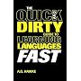 The Quick and Dirty Guide to Learning Languages Fast