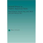 Storied Voices in Native American Texts: Harry Robinson, Thomas King, James Welch and Leslie Marmon Silko (Indigenous Peoples and Politics) book cover