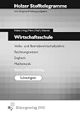 Stofftelegramme Wirtschaftsschule. Lösungen. Baden-Württemberg: Volks- und Betriebswirtschaftslehre, Rechnungswesen, Mathematik, Englisch. Lösungen. Holzer