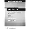 Stofftelegramme Wirtschaftsschule. Volks- und Betriebswirtschaftslehre, Rechnungswesen, Mathematik, Englisch. Baden-W�rttemberg. L�sungen