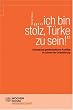 "...ich bin stolz, T�rke zu sein!"