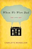 When We Were Bad