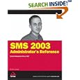 SMS 2003 Administrator's Reference: Systems Management Server... by  Ron D. Crumbaker