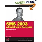 Click here to buy SMS 2003 Administrator's Reference: Systems Management Server... by  Ron D. Crumbaker.