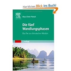 Die F�nf Wandlungsphasen: Das Tor zur chinesischen Medizin
