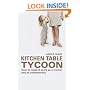 Kitchen Table Tycoon: How to Make It Work as a Mother and an Entrepreneur