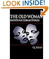 The Old Woman and Other Lesbian Stories