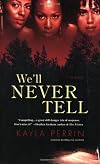 We'll Never Tell