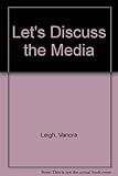 Let's discuss the media