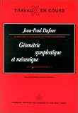  Geometrie Symplectique Et Mecanique:  Jean-Pierre Dufour