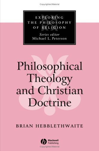 Philosophical Theology and Christian Doctrine (Exploring the Philosophy of Religion) under Systematic in The Books Store
