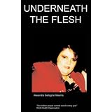 Underneath the Flesh