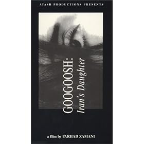 GOOGOOSH: Iran's Daughter [VHS]