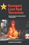 Europe's Last Red Terrorists: The Revolutionary Organization 17 November