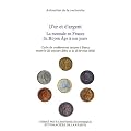 D'or et d'argent : La monnaie en France du Moyen Age � nos jours