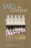 Buy : SARS in Context: Memory, History, Policy (Mcgill-Queen`s/Associated Medical Services Studies in the History of Medicine, Health and Society)