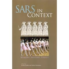 SARS in Context: Memory, History, and Policy (Mcgill-Queen's/Associated Medical Services Studies in the History of Medicine, Health and Society)