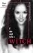 If You Want to be a Witch: A Practical Introduction to the Craft