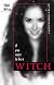 If You Want To Be A Witch: A Practical Introduction to the Craft