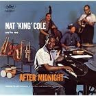 After Midnight by  Nat King Cole 