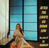 Al Hibbler - After the Lights Go Down Low