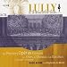 Les Premiers Opéra Français - Les Fêtes de l'Amour et de Bacchus · Pomone (Lully ou l...