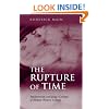 The Rupture of Time: Synchronicity and Jung's Critique of Modern Western Culture: Context, Clarification, Application in Analytical Psychology