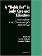 A "Noble Bet" in Early Care and Education: Lessons from One Community's Experience